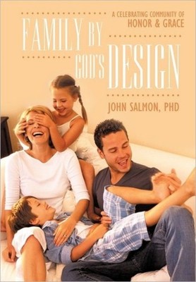 Salmon Phd - Family by God's Design  A Celebrating Community of Honor  - X555z