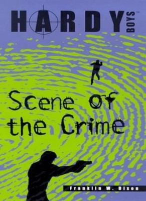 Scene of the Crime (Hardy Boys),Franklin W. Dixon