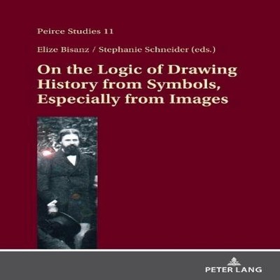 On the Logic of Drawing History from Symbols Especially from Imag