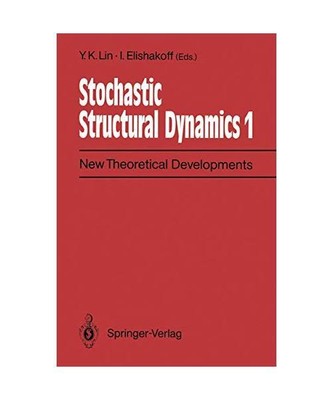 Stochastic Structural Dynamics 1: New Theoretical Developments Second Internatio