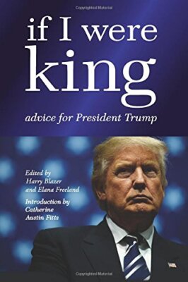 If I were King: Advice for President Trump 9781544242392 Fast Free Shipping-,