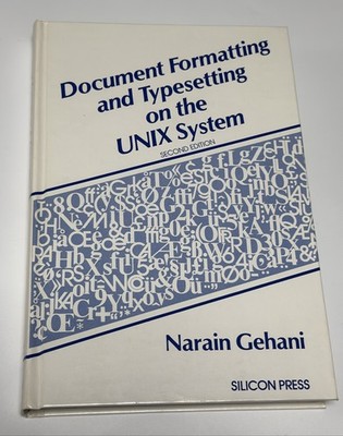 Document Formatting and Typesetting on the UNIX System (Second Edition)