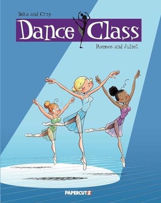 Dance Class Vol. 2: Romeos and Juliet by Beka 9781545813966 NEW