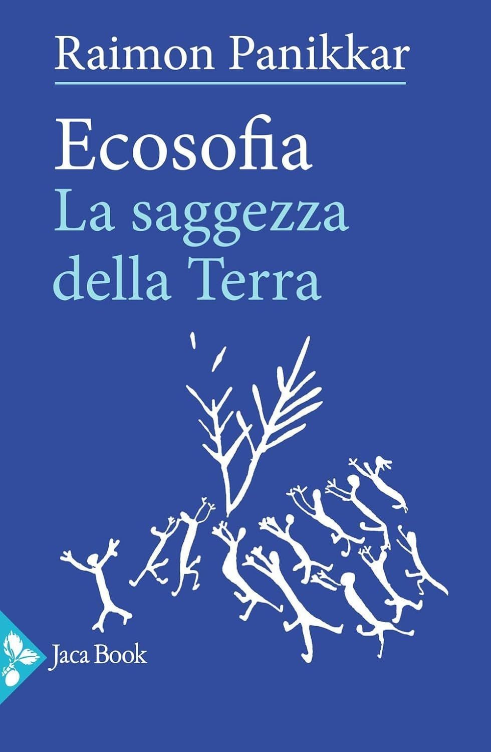 Libri Raimon Panikkar - Ecosofia. La Saggezza Della Terra - Immagine 4