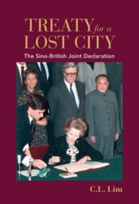 Treaty for a Lost City The Sino-British Joint Declaration Lim Paperback