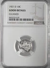 1921-D  10C MERCURY SILVER DIME "DENVER" NGC GOOD DETAILS "CLEANED" #8405235-018