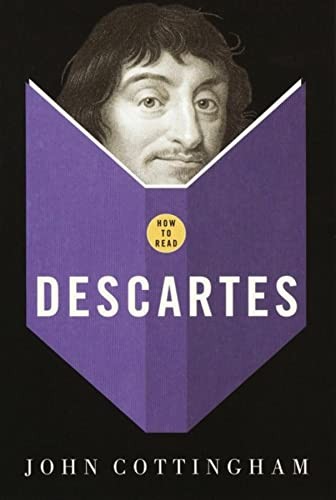 How to Read Descartes By John Cottingham