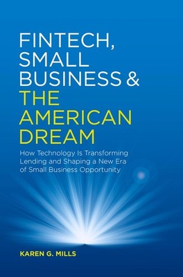 Fintech, Small Business & the American Dream: How Technology Is Transforming...