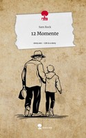 Sam Rock | 12 Momente. Life Is A Story - story.one | Buch | Deutsch (2024)