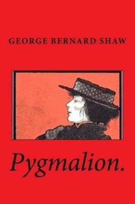 George Bernard Shaw Pygmalion. (Paperback)