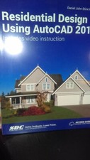 Residential Design Using AutoCAD 2018 by Daniel John Stine 2017, Trade...