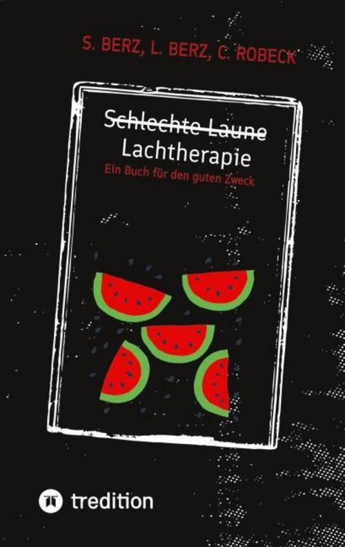 Schlechte Laune - Lachtherapie S. Berz