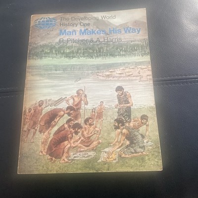 The Developing World Book Vtg History One Man Makes His Way R.Pitcher A Harris