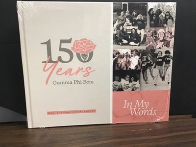 150 Years Gamma Phi Beta- 2024 The Oral History Project- new in shrink wrap