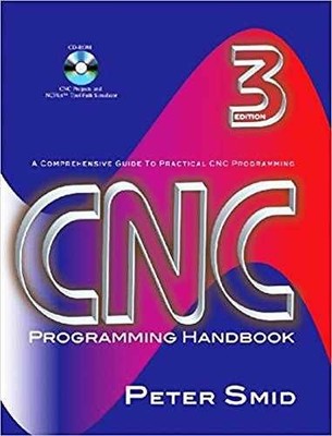 CNC Programming Handbook, Third Edition - Hardcover, by Smid Peter - Very Good l