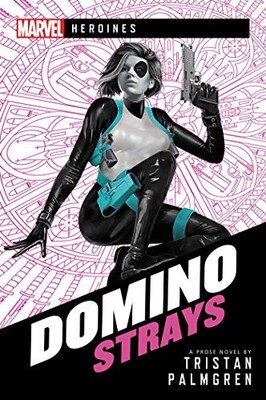 Domino: Streuner: Ein Marvel-Heldinnen-Roman - Palmgren, Tristan