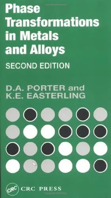 Phase Transformations in Metals and Alloys, Second Edituion, Kenneth E. Easterli
