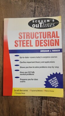 Schaum's Outline of Structural Steel Design by Abraham J. Rokach (1991, Trade...
