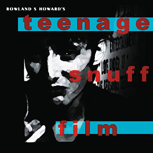 Howard, R: Teenage Snuff Film by Rowland S. Howard