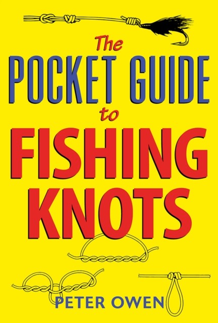 The Pocket Guide to Fishing Knots by Peter Owen PAPERBACK 9781873674345 - Image 3