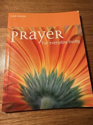 Prayer For Everyday Living by Alan Walker (Paperback, 2003)