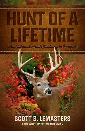 Hunt of a Lifetime: An Outdoorsman's - Paperback, by Lemasters Scott - Very Good