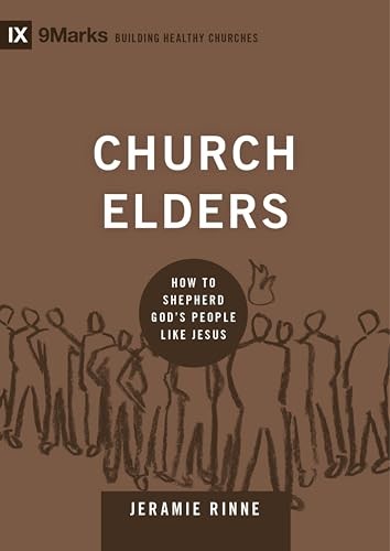 Church Elders (9marks: Building Healthy Churches): How to Shephe - Image 3