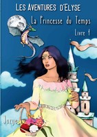 Elyse Et La Princesse Du Temps Livre 1 Jozye Maillard Taschenbuch FranzöSisch