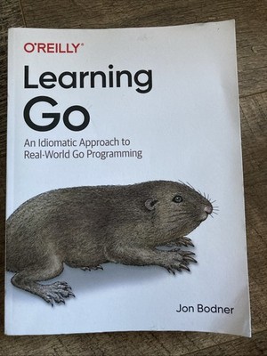 Learning Go: Ein idiomatischer Ansatz für die reale Go-Programmierung von Jon...
