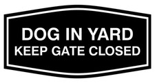 Dog In Yard Keep Gate Closed Sign Fancy Black Small Wall Plaque Warning Notice