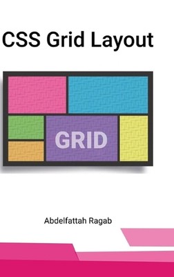 CSS Grid Layout by Abdelfattah Ragab Hardcover Book