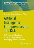 Artificial Intelligence, Entrepreneurship And Risk Christian Hugo Hoffmann