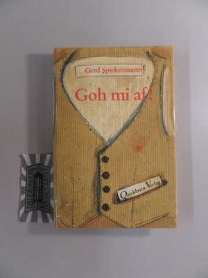 Goh mi af!. Spieckermann, Gerd: