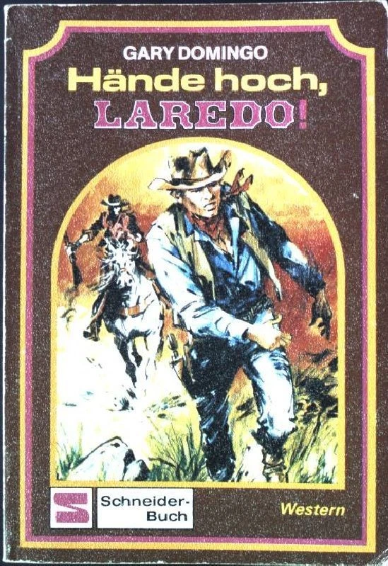 Hände hoch, Laredo!. Gary Domingo, Schneider-Taschenbuch Band 235; Schröder, Rai - Bild 1 von 1