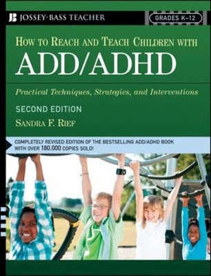 How to Reach and Teach ADD/ADHD Child : Practical Techniques, Str