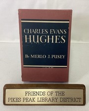 CHARLES EVANS HUGHES 11th Chief Justice of the United States Merlo J. Pusey 1952