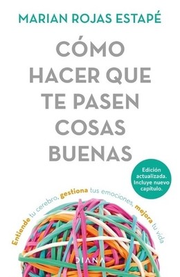 Marian Rojas Es Cómo Hacer Que Te Pasen Cosas Buenas: Entiende Tu Ce (Paperback)
