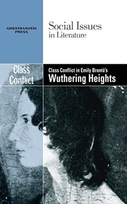 Class Conflict in Emily Bronte's Wuthering Heights (Social
