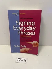 Signing Everyday Phrases : More Than 3,400 Signs, Revised Edition by Mickey...