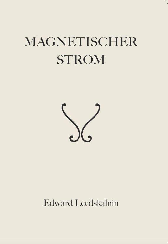 Thumbnail - Magnetischer Strom | Edward Leedskalnin | Taschenbuch | 94 S. |