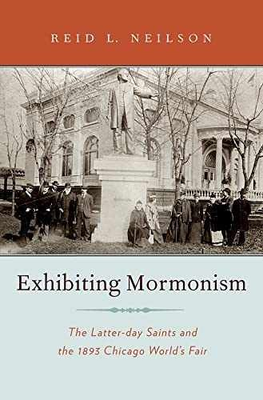 #ad Exhibiting Mormonism: The Latter day Hardcover by Neilson Reid Very Good $6.73