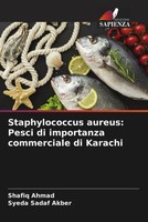 Shafiq Ahmad (U. A.) | Staphylococcus Aureus: Pesci Di Importanza Commerciale...