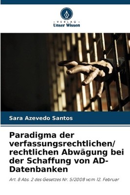 Paradigma der verfassungsrechtlichen/ rechtlichen Abwgung bei der Schaffung von