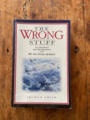 The Wrong Stuff by Truman Smith