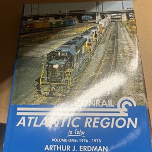 Conrail Atlantic Region In Colorado Volume One Signed By Author