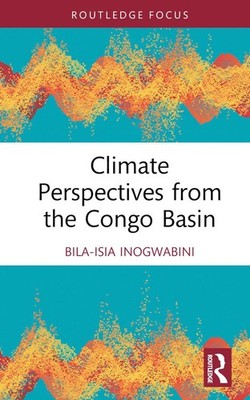 Climate Perspectives from the Congo Basin by Bila-Isia Inogwabini Hardcover Book