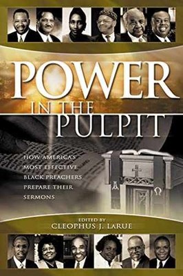 Power in the Pulpit: How - Paperback, by Cleophus James LaRue - Very Good x