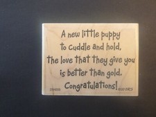 A new little puppy to cuddle and hold ... - Wood Mounted Rubber Stamp