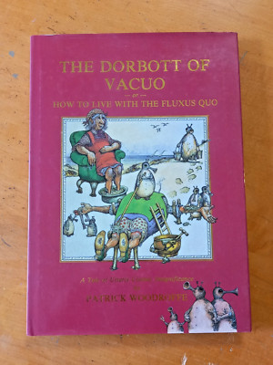 Dorbott of Vacuo or How to Live with the Fluxus Quo (1987-1st) Patrick Woodroffe