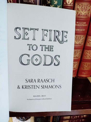 Set Fire to the Gods_Sara Raasch / Kristen Simmons_TPB_Advance Reader Copy (ARC) - Picture 4 of 8